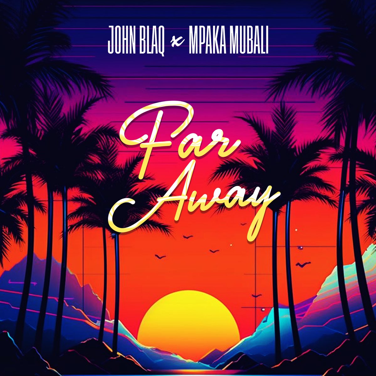 Far Away by John Blaq And Mpaka Mubali Downloaded from www.phanoxug.com_66cd72830d9c6.jpeg